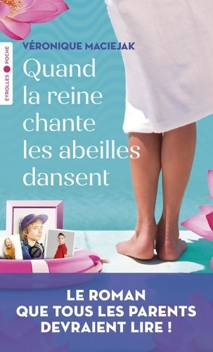 Livrenpoche : Quand la reine chante les abeilles dansent - Véronique Maciejak - Livre