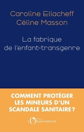 Livrenpoche : La fabrique de l'enfant transgenre - Céline Masson - Livre
