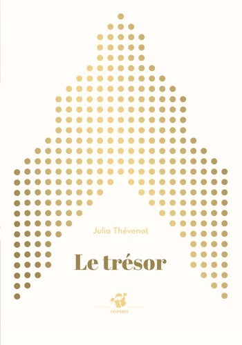 Livrenpoche : Le Trésor - Julia Thévenot - Livre