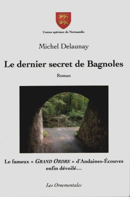 Le dernier secret de bagnoles; contes speciaux de Normandie - Michel Delaunay - Livre