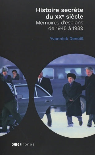 Livrenpoche : Histoire secrète du XXe siècle : Mémoires d'espions - Yvonnick Denoël - Livre