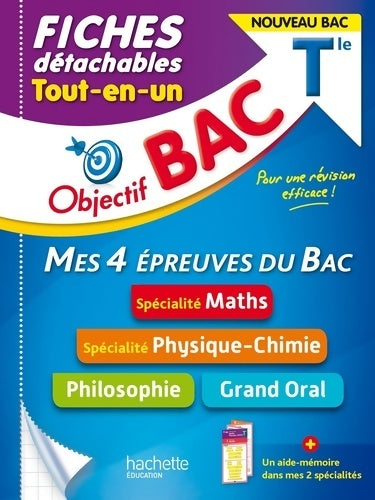 Livrenpoche : Objectif BAC Fiches Tout-en-un Terminale Spécialités Maths et Physique-chimie + Philo + Grand oral - Isabelle De Lisle - Livre