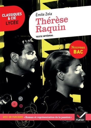 Livrenpoche : Thérèse Raquin : Suivi d'un parcours sur la représentation de la passion - Emile Zola - Livre