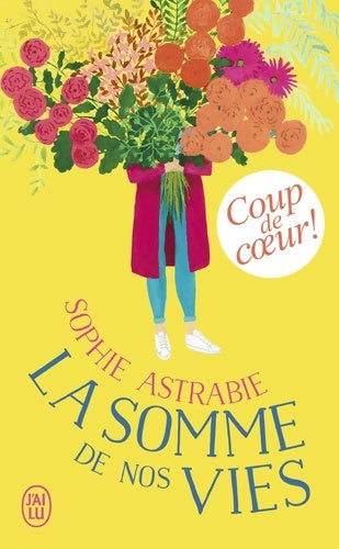 Livrenpoche : La somme de nos vies - Sophie Astrabie - Livre