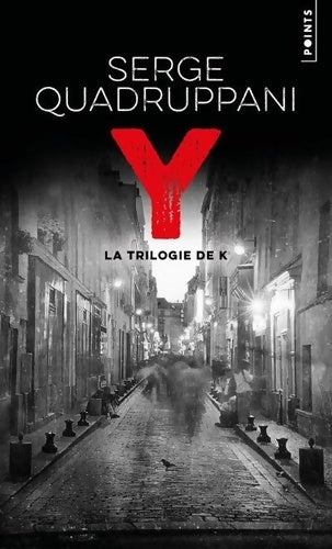 Livrenpoche : Y : La Trilogie de K - Serge Quadruppani - Livre
