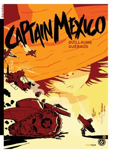 Livrenpoche : Captain Mexico - Guillaume Guéraud - Livre