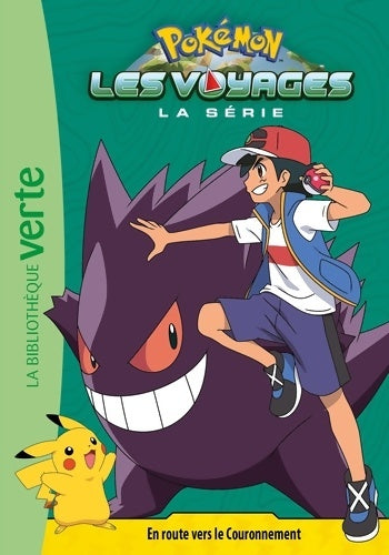 Livrenpoche : Pokémon Les Voyages 08 - En route vers le Couronnement - The Pokémon Company - Livre