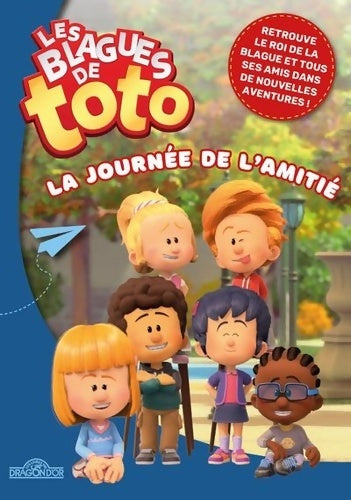 Livrenpoche : Les Blagues de Toto ? La Journée de l'amitié - Lecture roman jeunesse ? Dès 7 ans - Delcourt - Livre