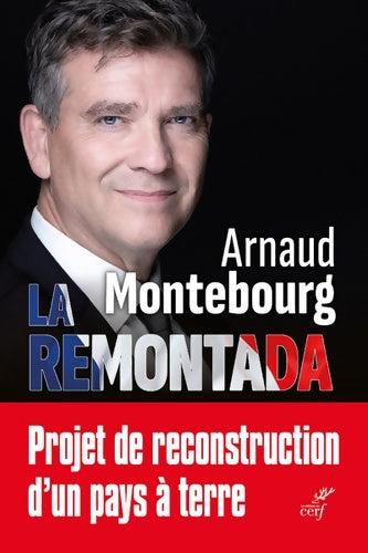 Livrenpoche : La Remontada. Projet de reconstruction d'un pays à terre - Arnaud Montebourg - Livre
