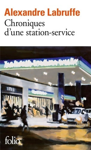 Livrenpoche : Chroniques d?une station-service - Alexandre Labruffe - Livre