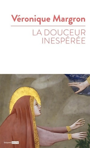 Livrenpoche : La douceur inespérée - Véronique Margron - Livre