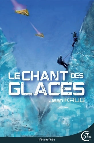 Livrenpoche : Le chant des glaces - Jean Krug - Livre
