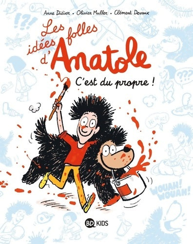 Livrenpoche : Les idées folles d'Anatole Tome II : C'est du propre ! - Olivier Muller - Livre