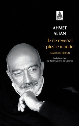Livrenpoche : Je ne reverrai plus le monde : Textes de prison - Ahmet Altan - Livre