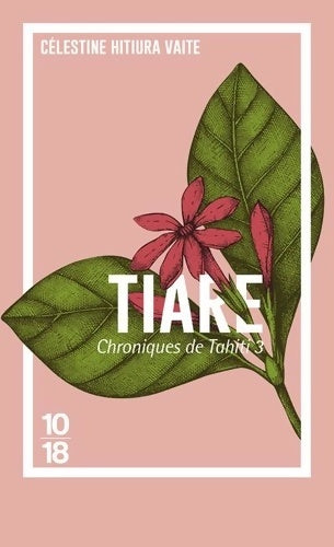 Livrenpoche : Tiare - Célestine Hitiura Vaite - Livre