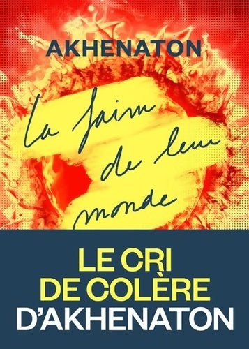 Livrenpoche : La Faim de leur monde - Akhenaton - Livre