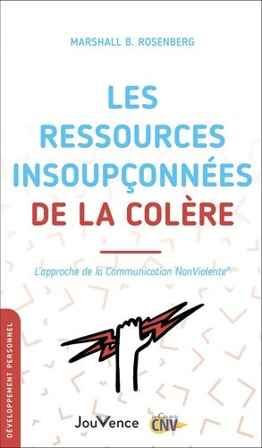 Livrenpoche : Les ressources insoupçonnées de la colère - Marshall B. Rosenberg - Livre