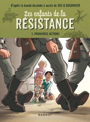 Livrenpoche : Les enfants de la résistance - Premières actions - Cécile Jugla - Livre