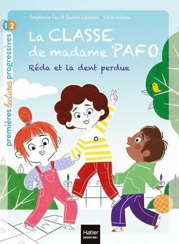 Livrenpoche : La classe de Madame Pafo - Réda et la dent perdue CP 6/7 ans - Stéphanie Fau - Livre