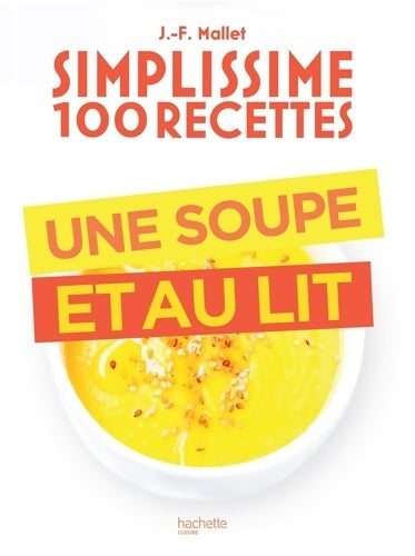 Livrenpoche : Une soupe et au lit - Jean-François Mallet - Livre