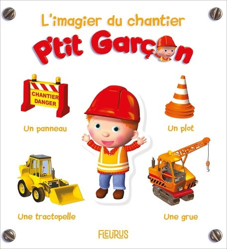 Livrenpoche : L'imagier du chantier - P'tit Garçon - Nathalie Bélineau - Livre