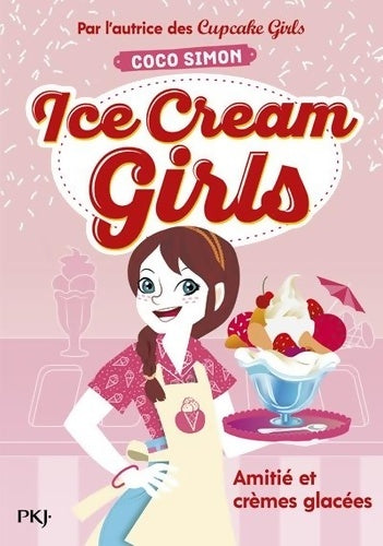 Livrenpoche : Ice Cream Girls Tome I : Amitié et crèmes glacées - Coco Simon - Livre