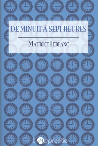 Livrenpoche : De minuit à sept heures - Maurice Leblanc - Livre