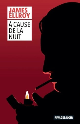 Livrenpoche : A cause de la nuit - James Ellroy - Livre