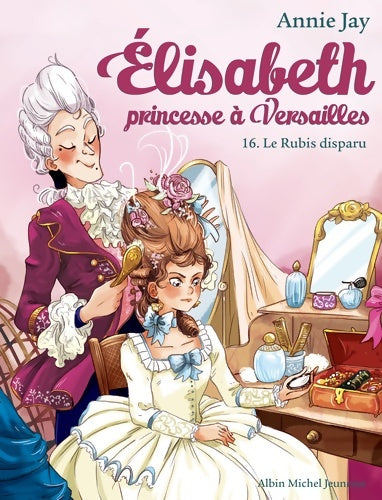 Livrenpoche : Elisabeth T16 Le Rubis disparu - Annie Jay - Livre