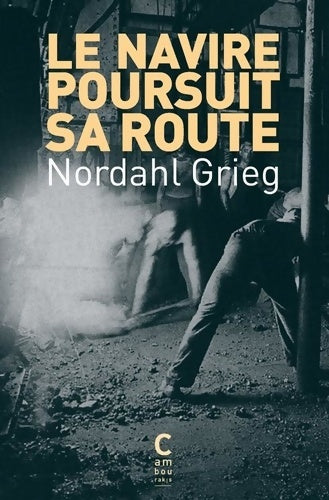 Livrenpoche : Le Navire poursuit sa route - Nordahl Grieg - Livre