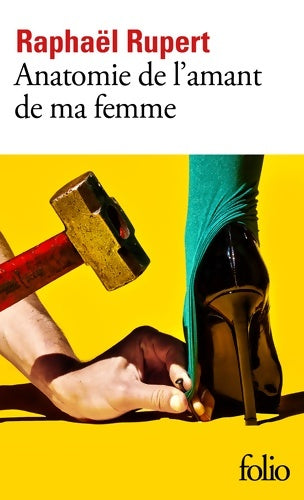 Livrenpoche : Anatomie de l?amant de ma femme - Raphaël Rupert - Livre