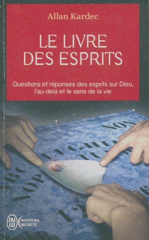 Livrenpoche : Le livre des esprits : L'essentiel - Allan Kardec - Livre