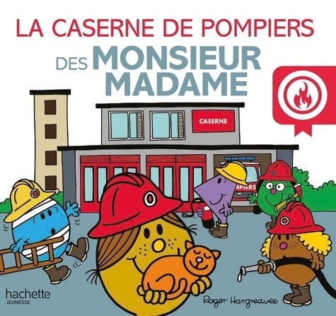 Livrenpoche : Monsieur Madame - La caserne de pompiers des Monsieur Madame - HARGREAVES-A - Livre
