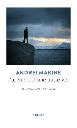 Livrenpoche : L'archipel d'une autre vie - Andreï Makine - Livre