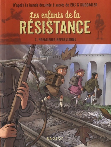 Livrenpoche : Les enfants de la résistance - Premières répressions - Cécile Jugla - Livre
