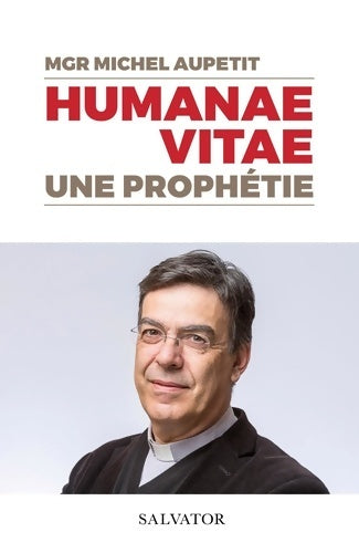 Livrenpoche : Humanae vitae - Monseigneur Michel Aupetit - Livre