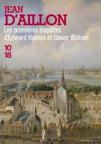 Livrenpoche : Les premières enquêtes d'Edward Holmes et Gower Watson - Big Book - Jean D'Aillon - Livre