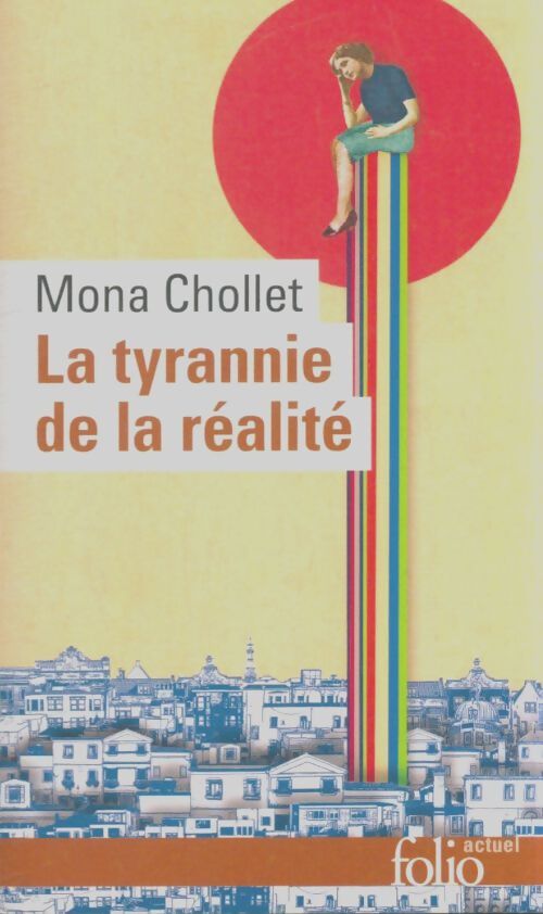 Livrenpoche : La tyrannie de la réalité - Mona Chollet - Livre