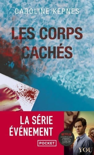Livrenpoche : Les corps cachés - Caroline Kepnes - Livre