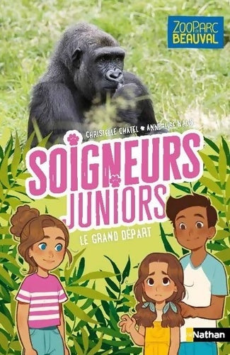 Livrenpoche : Soigneurs juniors - Le grand départ Tome II - dès 8 ans - Christelle Chatel - Livre