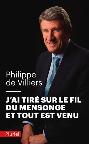 Livrenpoche : J'ai tiré sur le fil du mensonge et tout est venu - Philippe De Villiers - Livre
