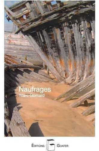 Livrenpoche : Naufrages - Marc Gontard - Livre