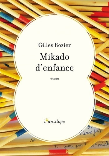 Livrenpoche : Mikado d'enfance - Gilles Rozier - Livre