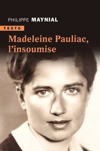 Livrenpoche : Madeleine Pauliac l'insoumise : L'INSOUMISE - Philippe Maynial - Livre