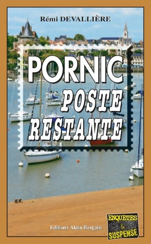 Livrenpoche : Pornic poste restante - Rémi Devallière - Livre