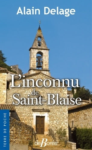 Livrenpoche : L'inconnu de Saint-Blaise - Alain Delage - Livre