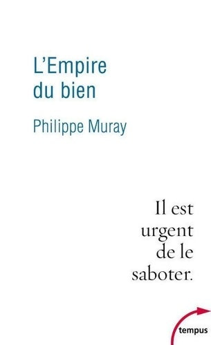 Livrenpoche : L'empire du bien - Philippe Muray - Livre