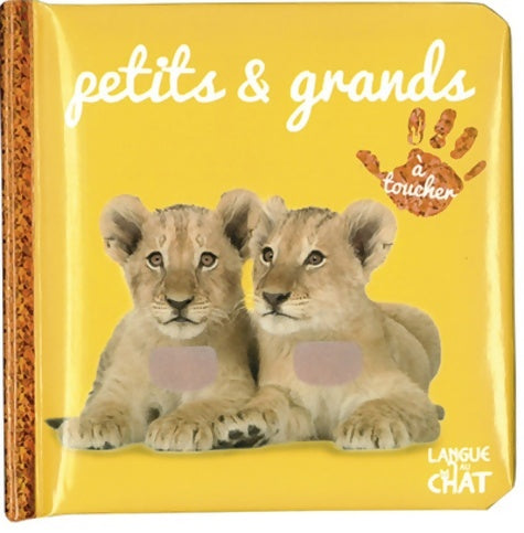 Livrenpoche : Bébé touche-à-tout - Petits et grands - Imagier photo avec matières à toucher - Animaux - Dès 12 mois - Collectif - Livre