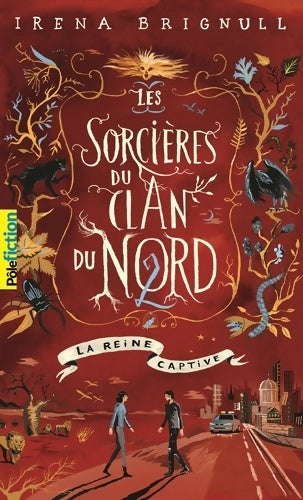Livrenpoche : LES SORCIERES DU CLAN DU NORD - 2 LA REINE CAPTIVE - Irena Brignull - Livre