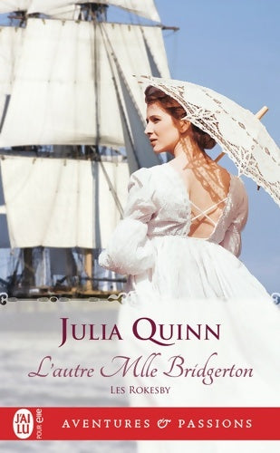 Les Rokesby 3 : L?autre Mlle Bridgerton - Julia Quinn - Livre